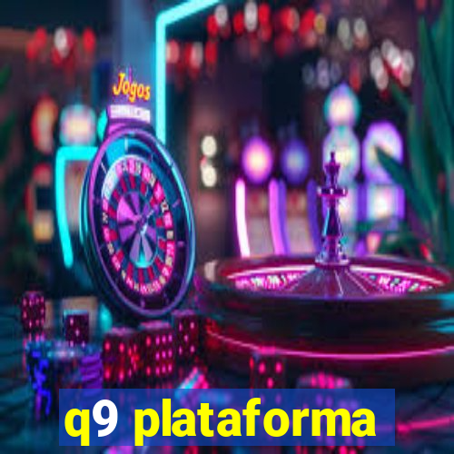 q9 plataforma